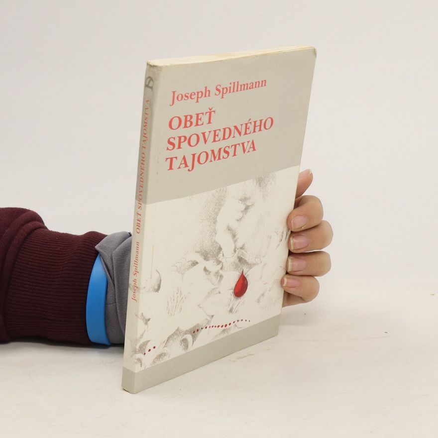 Joseph Spillmann Obet' spovedného tajomstva
