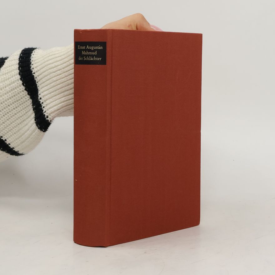 Ernst Augustin Mahmud der Schlächter oder Der feine Weg : Roman