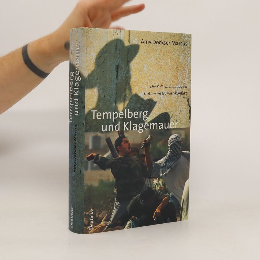 Amy Dockser Marcus Tempelberg und Klagemauer