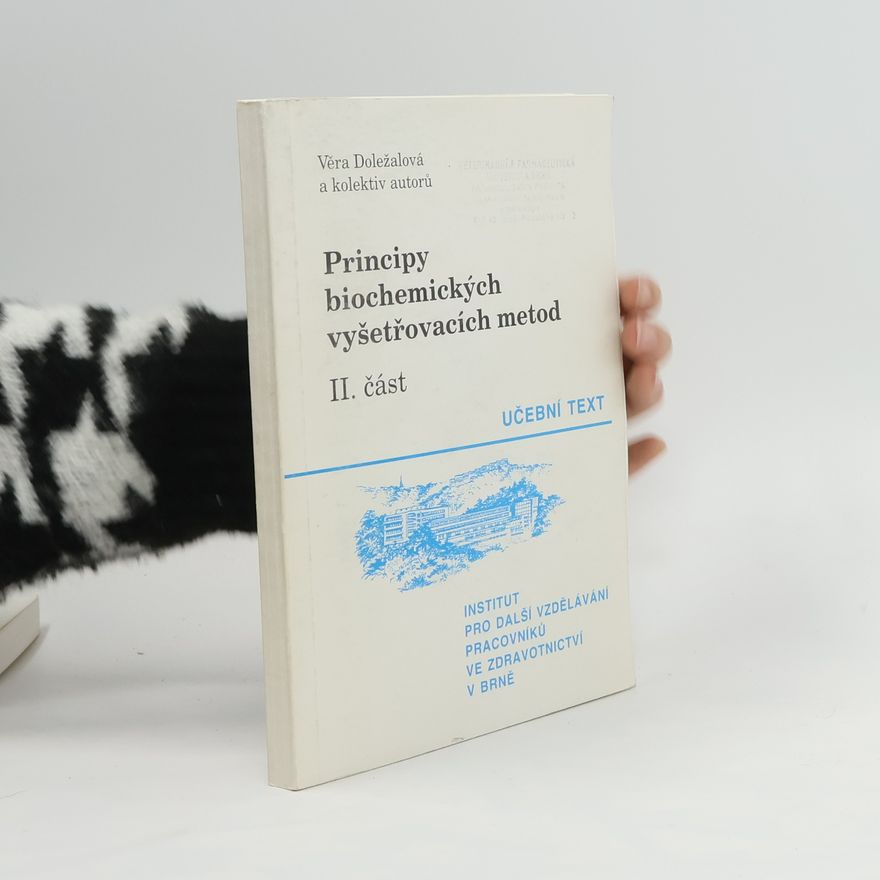 Věra Doležalová Principy biochemických vyšetřovacích metod. Část 2