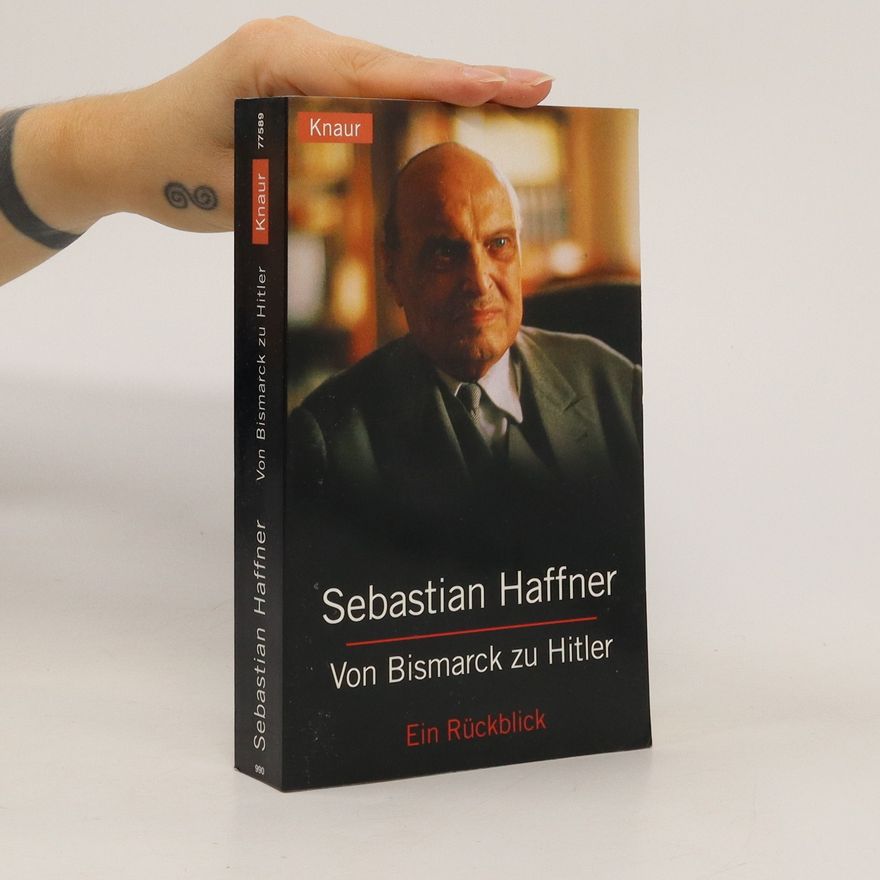 Sebastian Haffner Von Bismarck zu Hitler