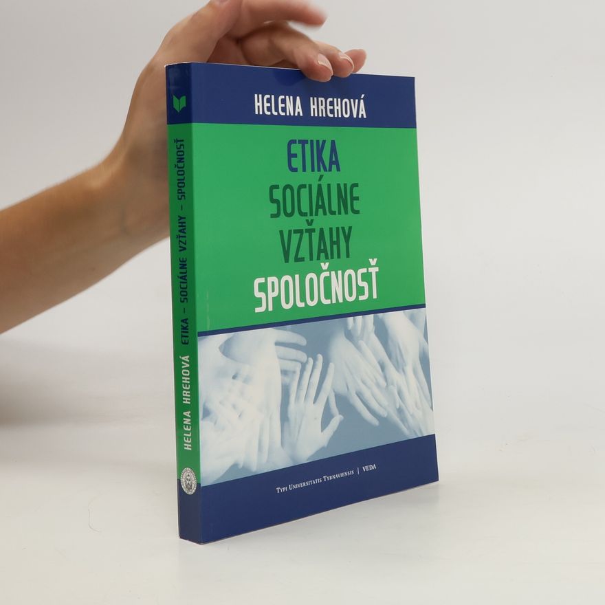 Helena Hrehová Etika - sociálne vzťahy - spoločnosť