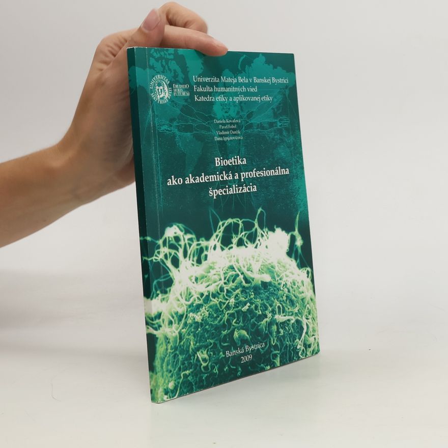 Kolektiv autorů Bioetika ako akademická a profesionálna špecializácia
