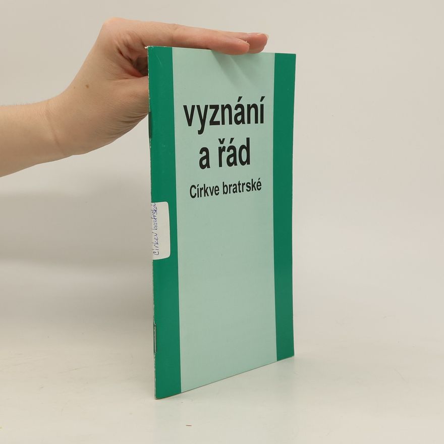 Various authors Vyznání a řád Církve bratrské