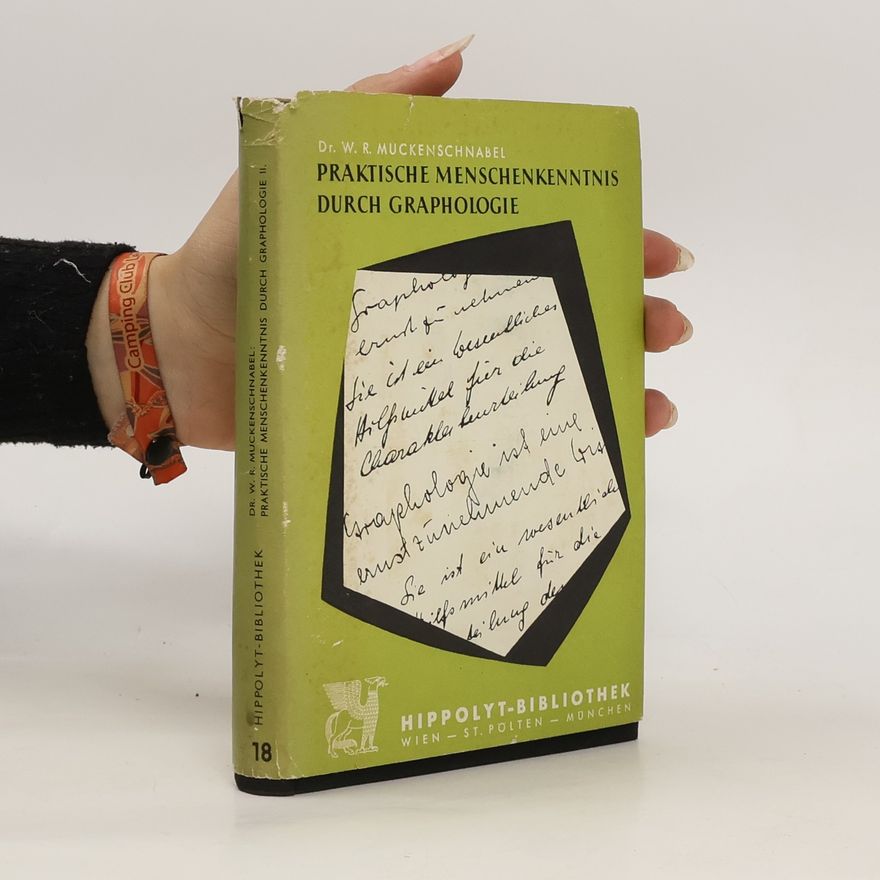W. R. Muckenschnabel Praktische Menschenkenntnis durch Graphologie