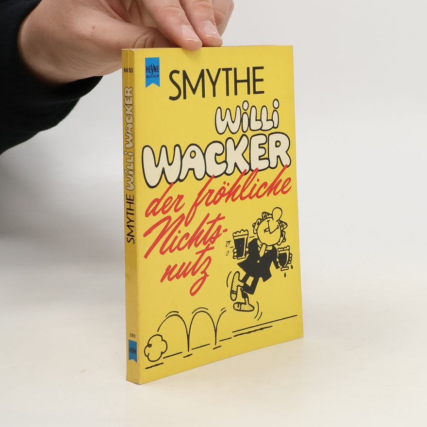Reg Smythe Willi Wacker, der fröhliche Nichtsnutz