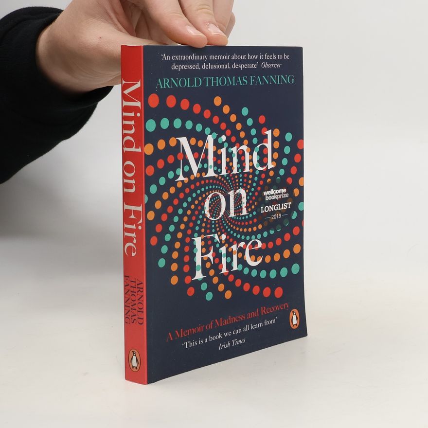 Arnold Thomas Fanning Mind on Fire