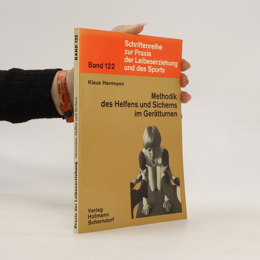 Klaus Herrmann Methodik des Helfens und Sicherns im Gerätturnen