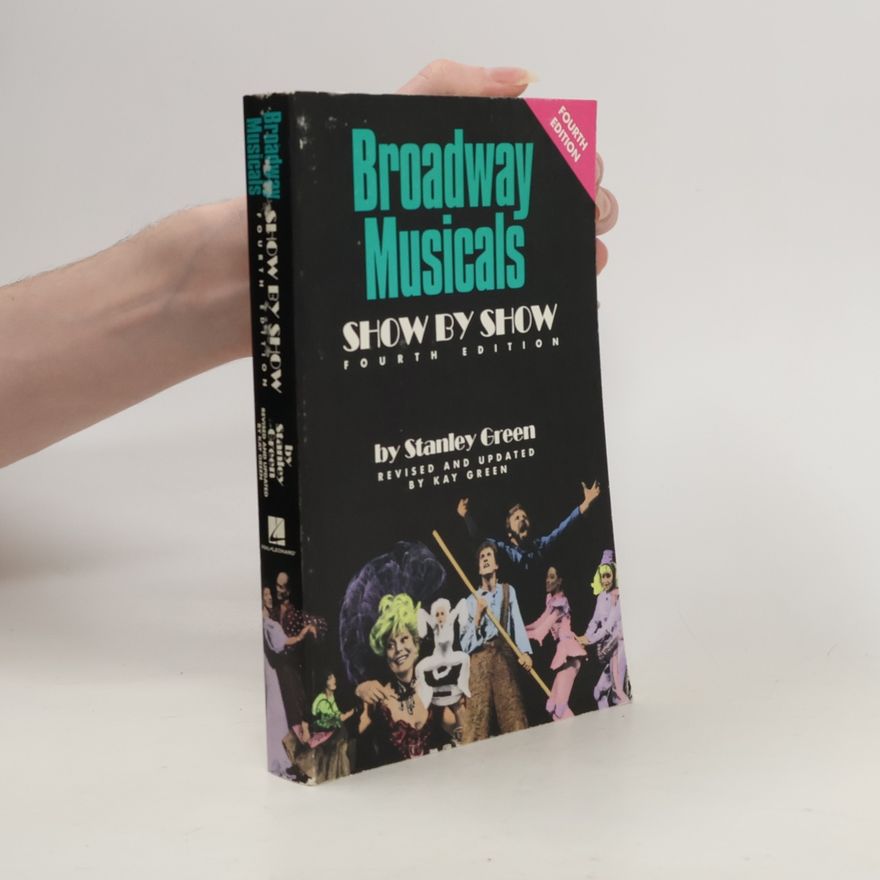 Stanley Green Broadway Musicals, Show by Show