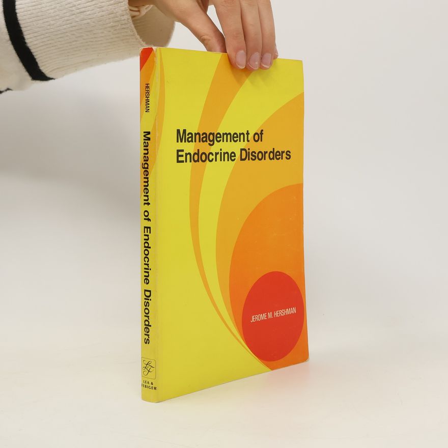 Jerome M. Hershman Management of Endocrine Disorders