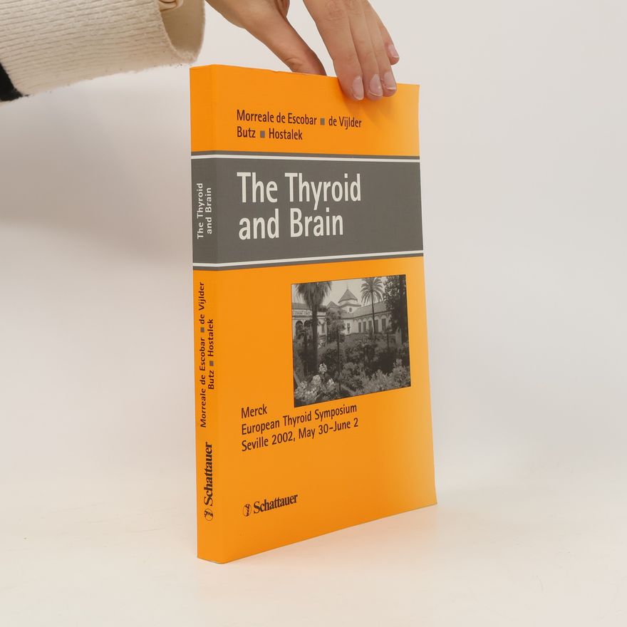 Gabriella Morreale de Escobar The thyroid and brain
