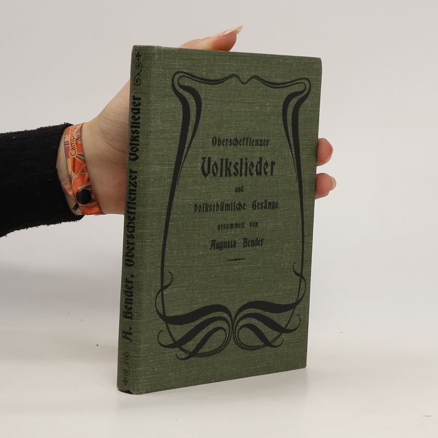 Augusta Bender Oberschefflenzer Volkslieder und volkstümliche Gesänge