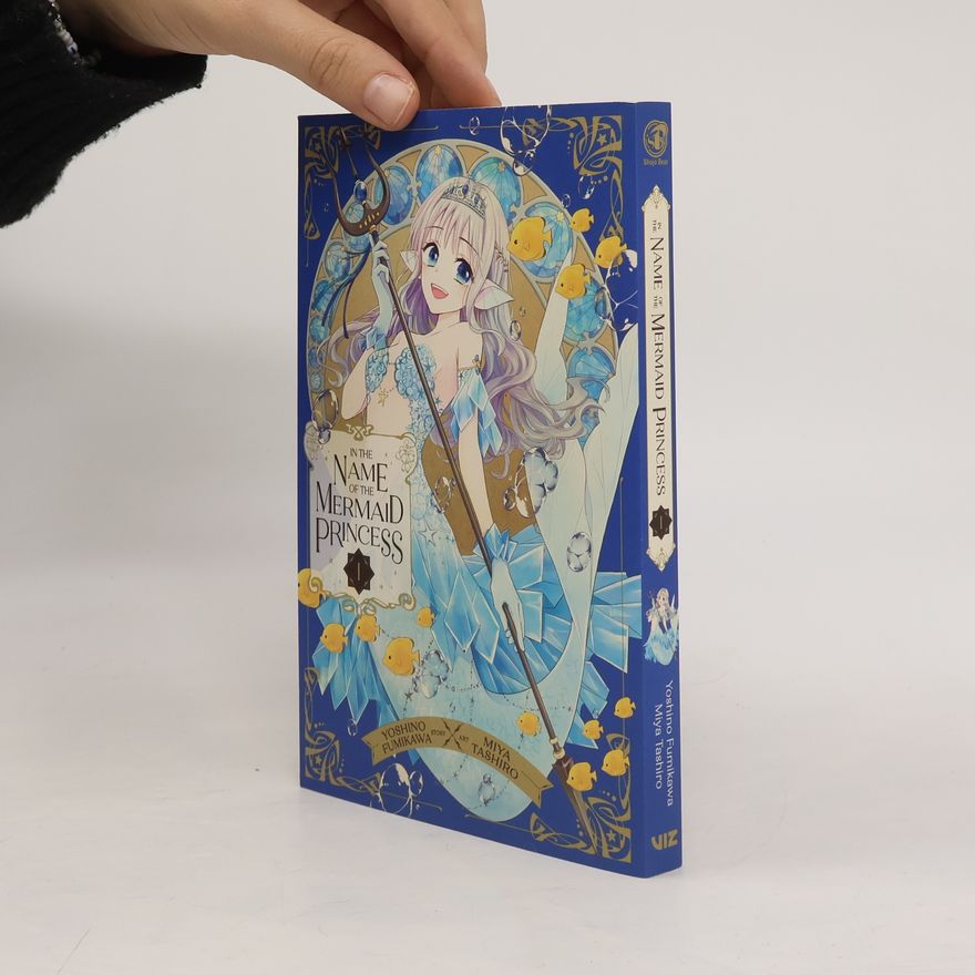 Yoshino Fumikawa In the Name of the Mermaid Princess, Vol. 1