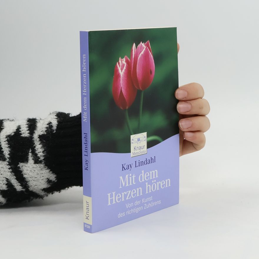Kay Lindahl Mit dem Herzen hören