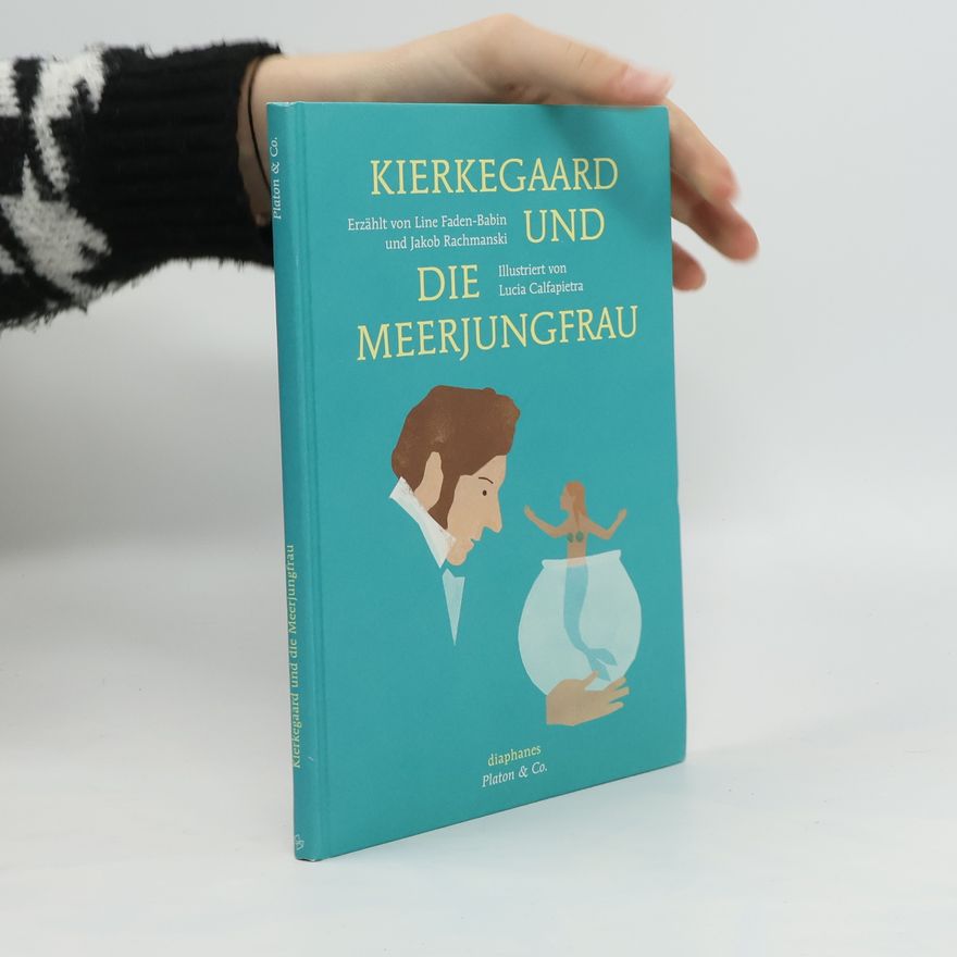 Line Faden Babin Kierkegaard und die Meerjungfrau