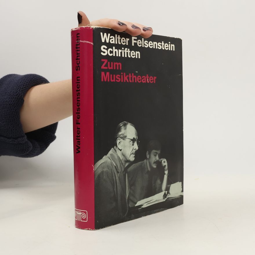 Walter Felsenstein Schriften