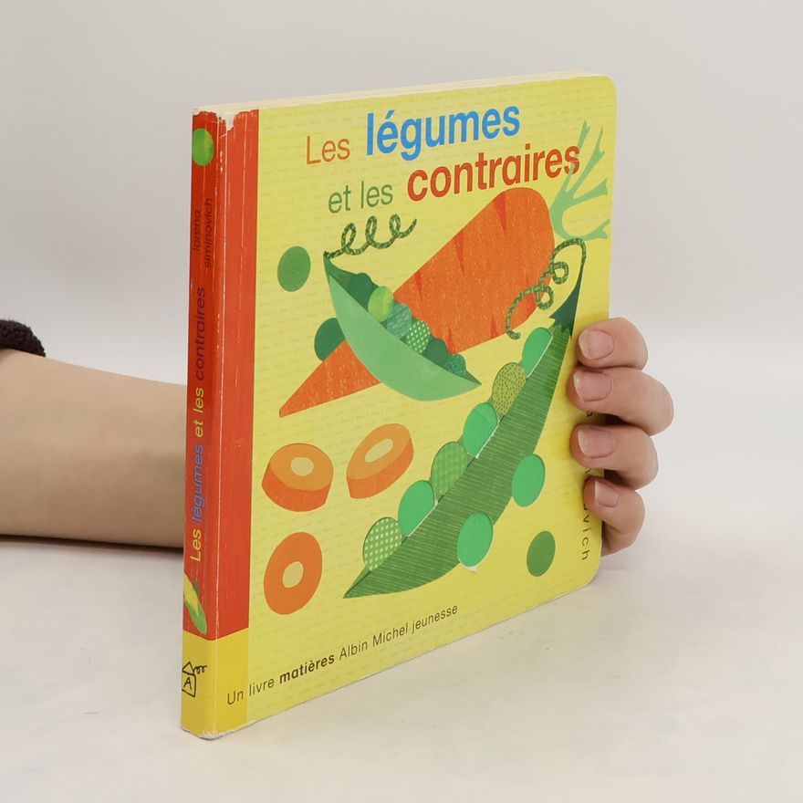 Lorena Siminovich Les légumes et les contraires