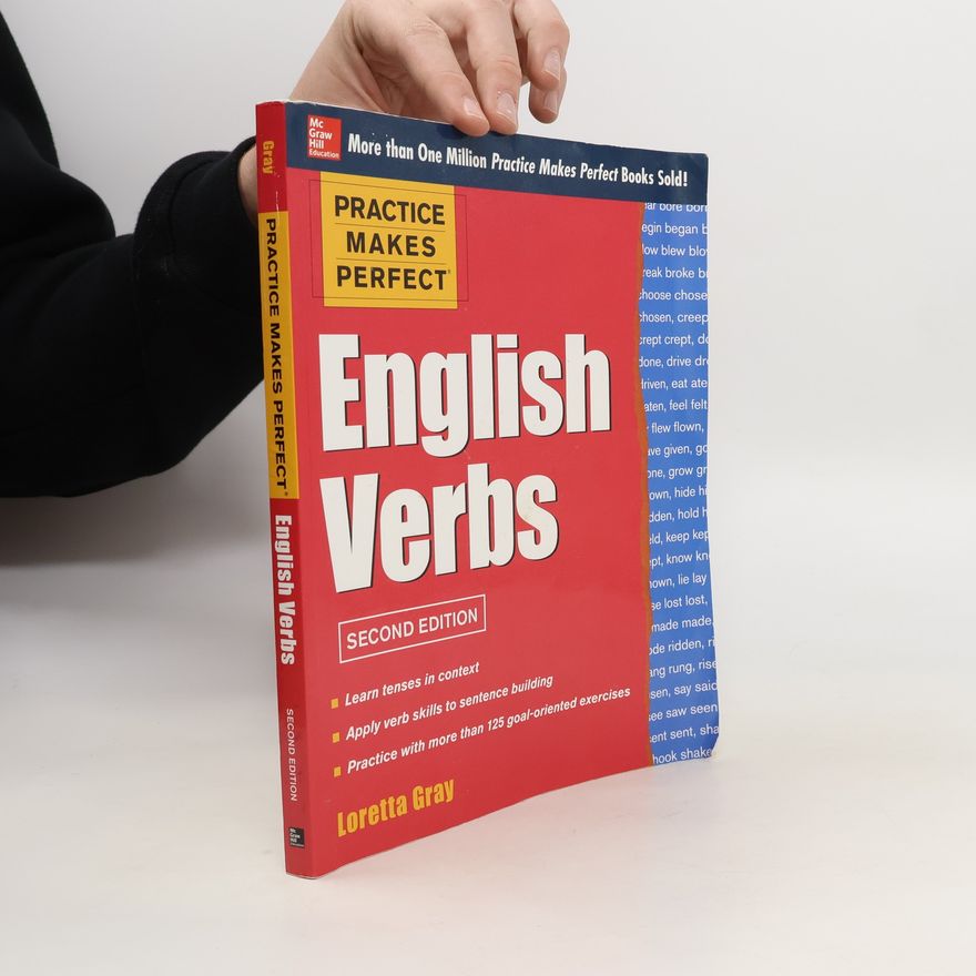Loretta S. Gray Practice Makes Perfect English Verbs