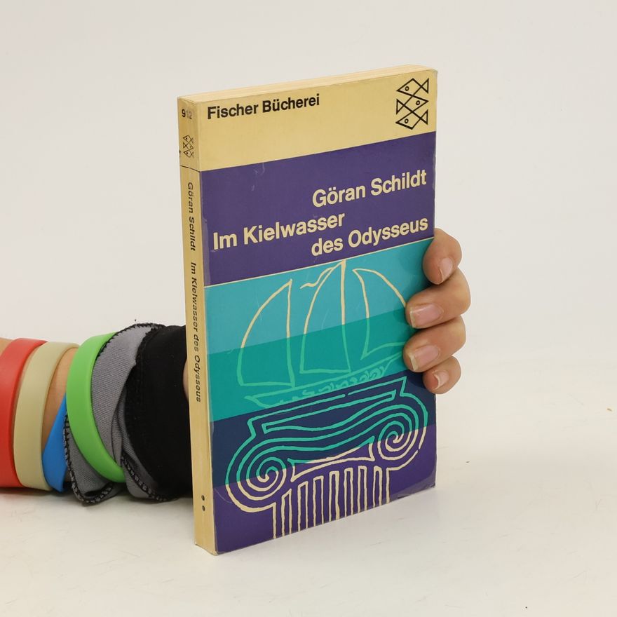 Göran Schildt Im Kielwasser des Odysseus