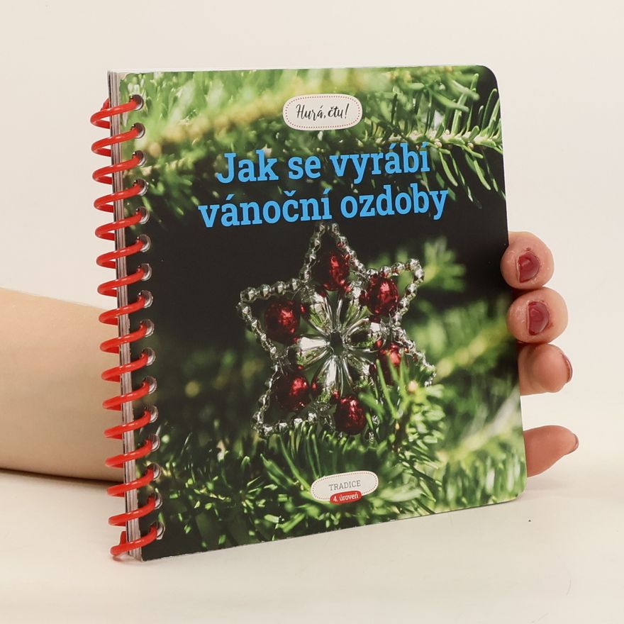 Pavla Sirůčková Jak se vyrábí vánoční ozdoby . Tradice. 4. úroveň