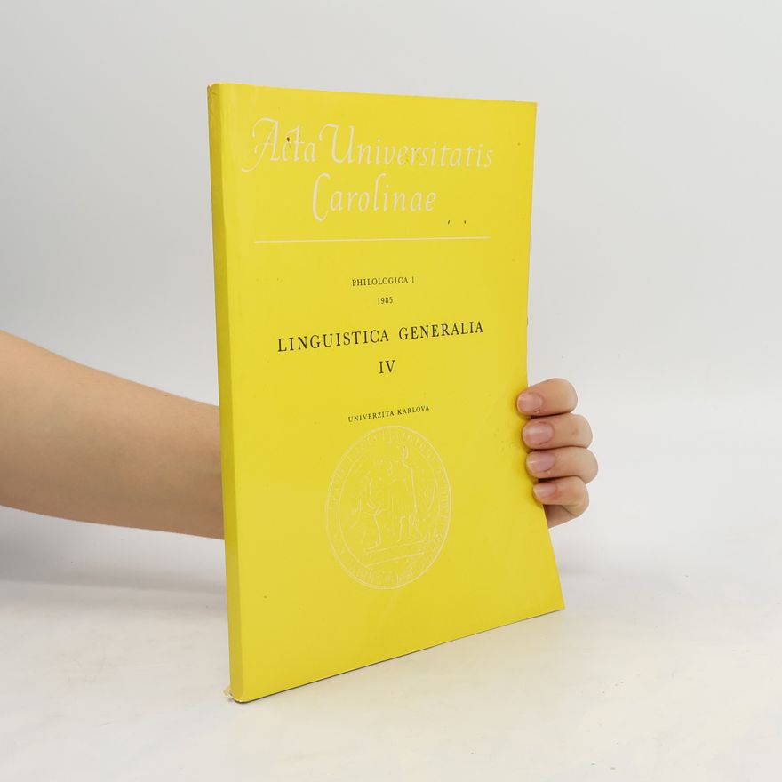 Kolektiv autorů Acta universitatis carolinae. Philologica 1. Linguistica generalia IV