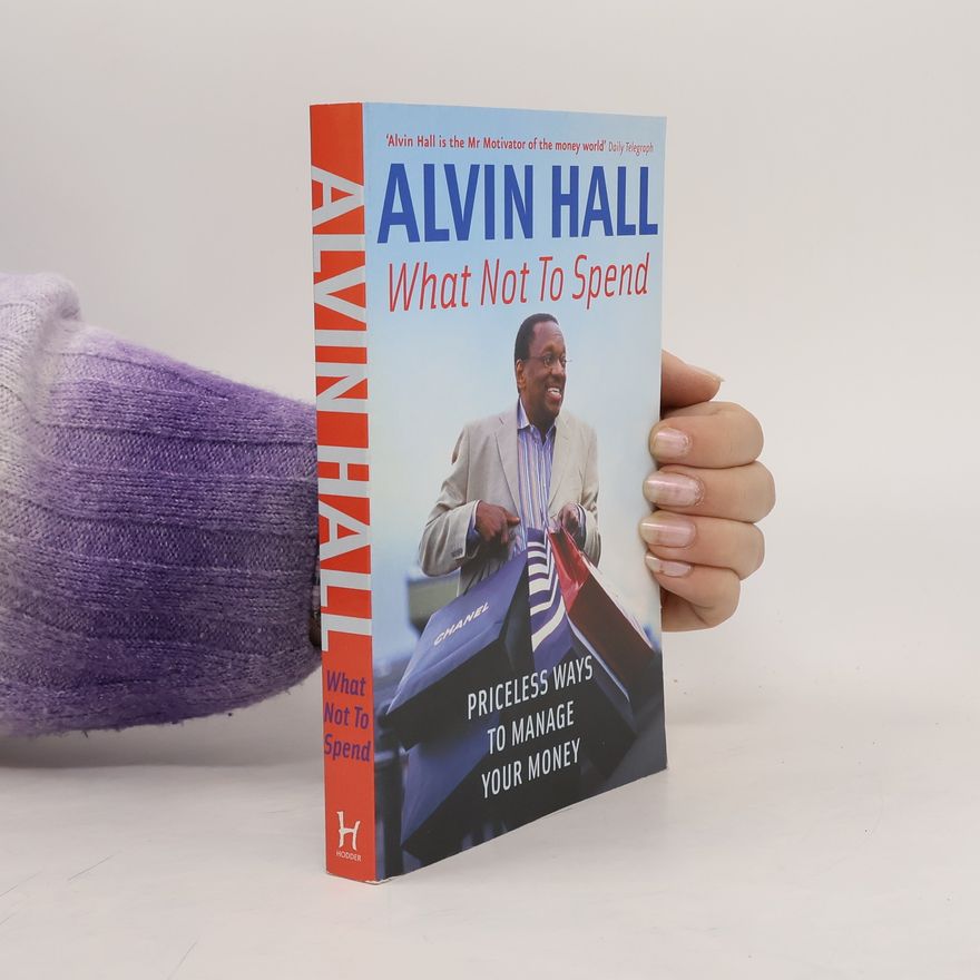 Alvin Hall What Not to Spend