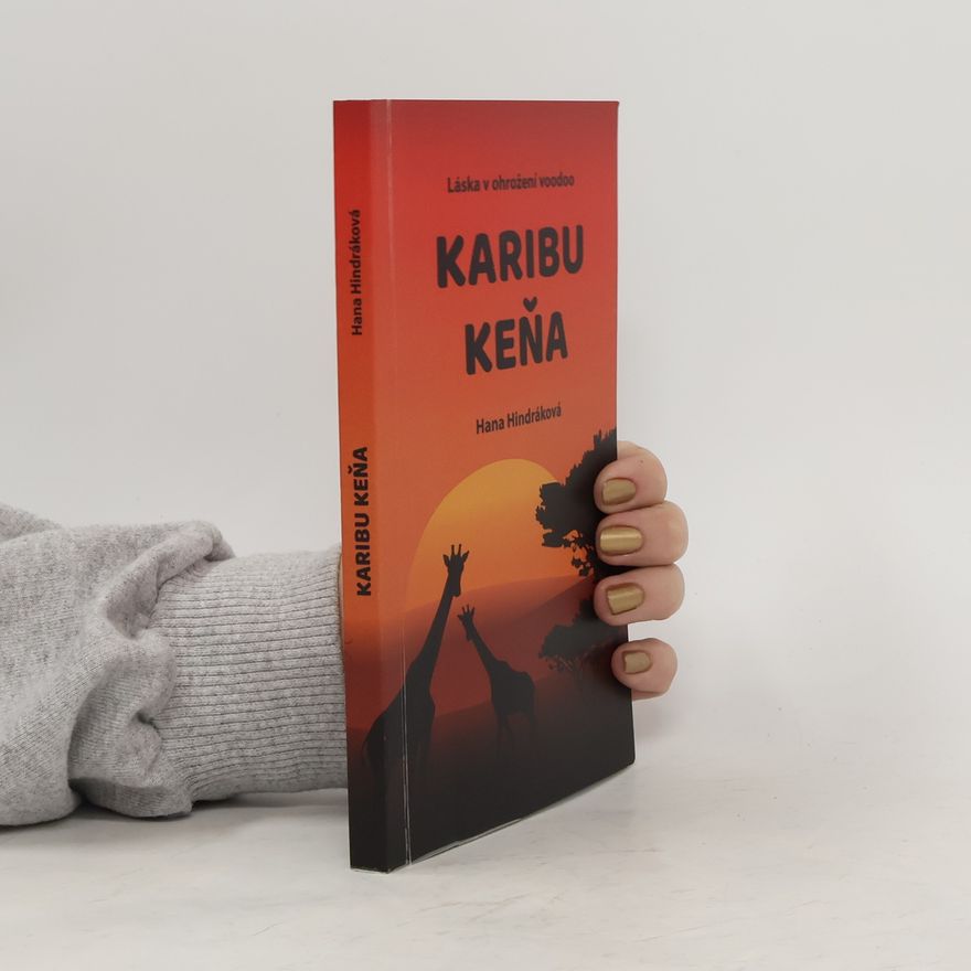 Hana Hindráková Karibu Keňa. Láska v ohrožení voodoo