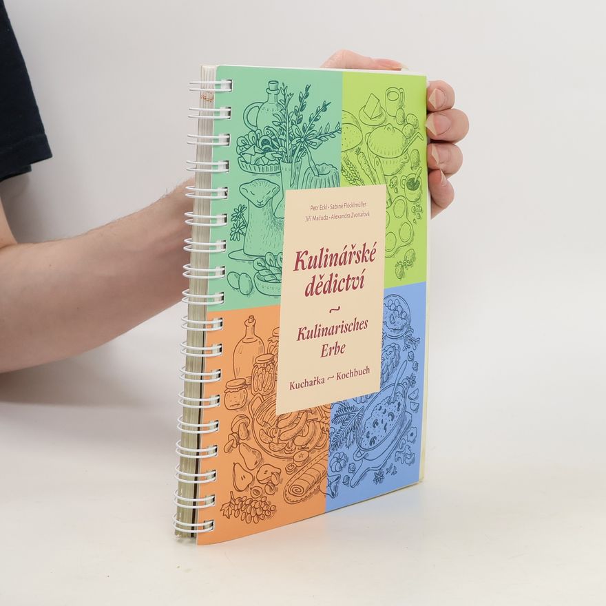 Sabine Flöcklmüller Kulinářské dědictví. Kuchařka. Kulinarisches Erbe. Kochbuch
