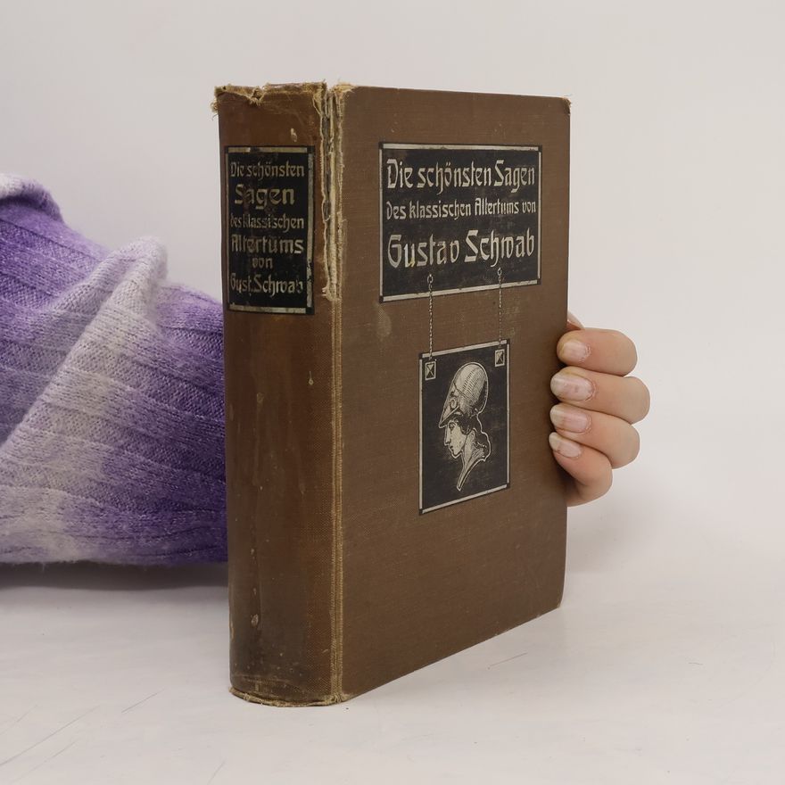 Gustav Schwab Die schönsten Sagen des klassischen Altertums