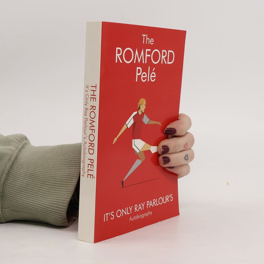 Ray Parlour The Romford Pelé