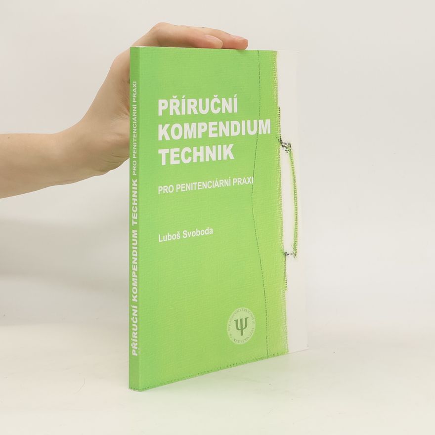 Luboš Svoboda Příruční kompendium technik pro penitenciární praxi