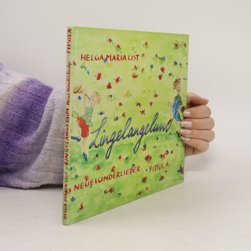 Helga Maria List Lingelangelum neue Kinderlieder