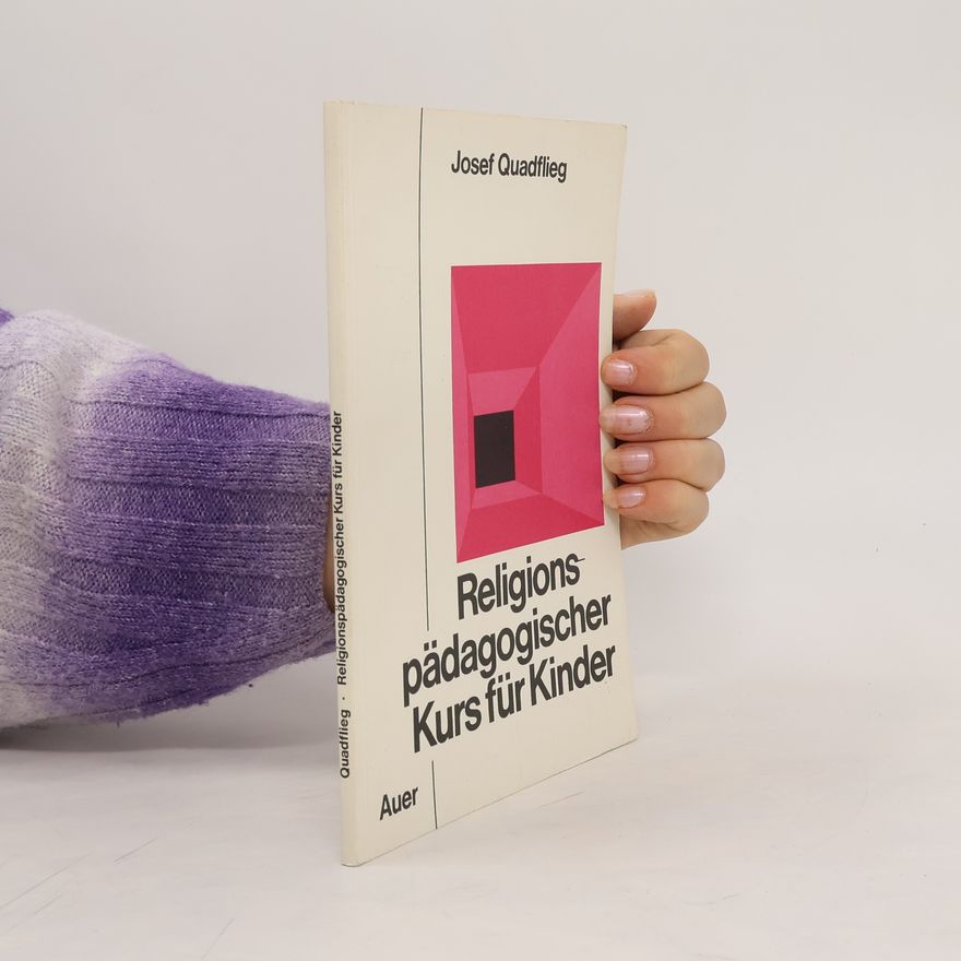 Josef Quadflieg Religionspädagogischer Kurs für Kinder