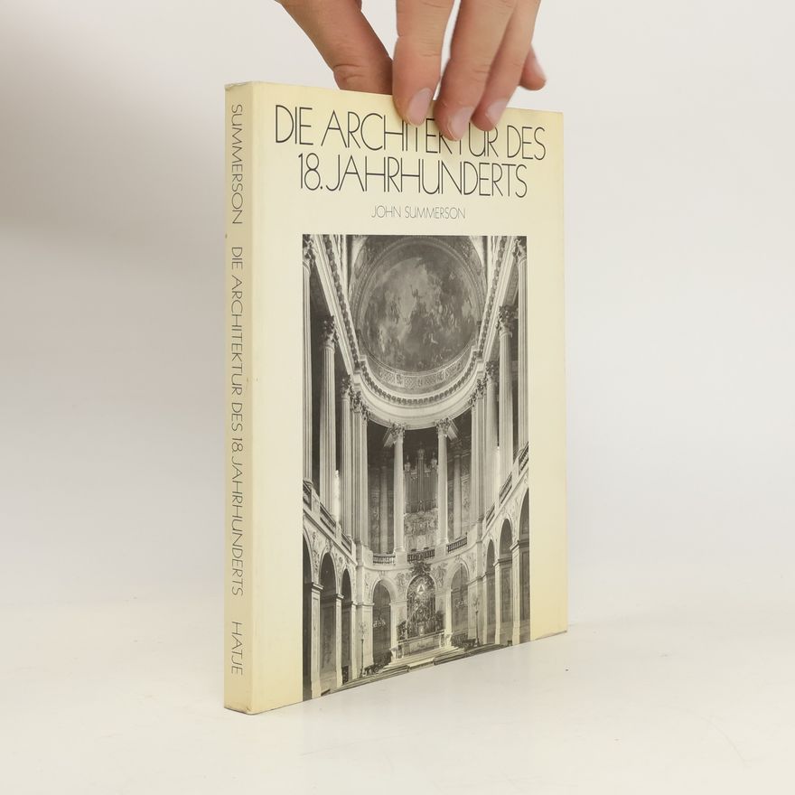 John Newenham Summerson Die Architektur des 18. Jahrhunderts