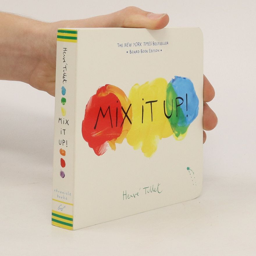 Hervé Tullet Mix It Up!