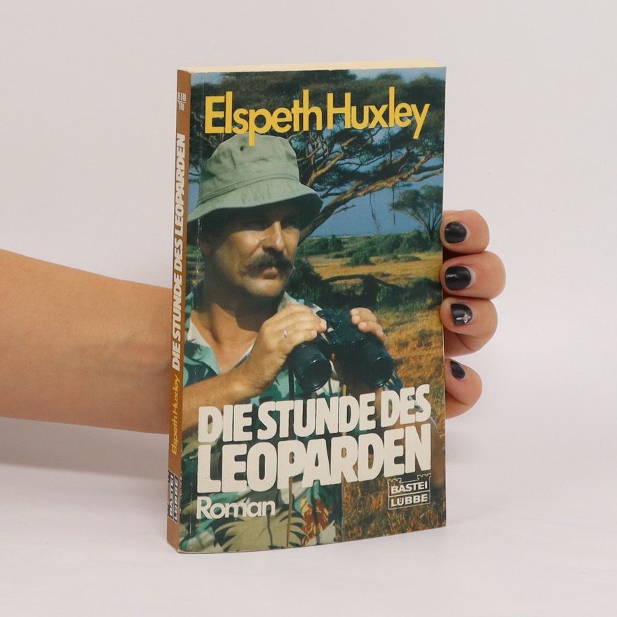 Elspeth Joscelin Grant Huxley Die Stunde des Leoparden
