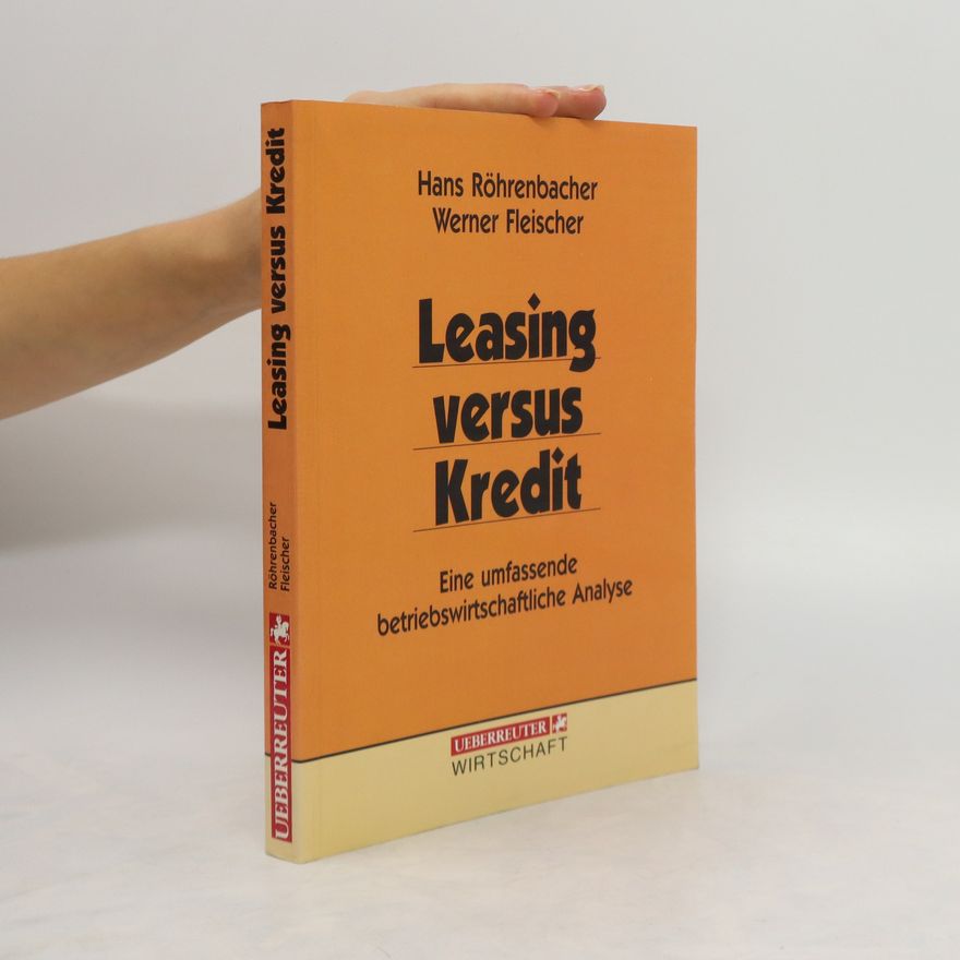 Hans Röhrenbacher Leasing versus Kredit