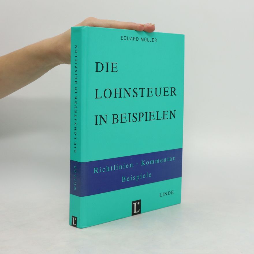 Eduard Müller Die Lohnsteuer in Beispielen