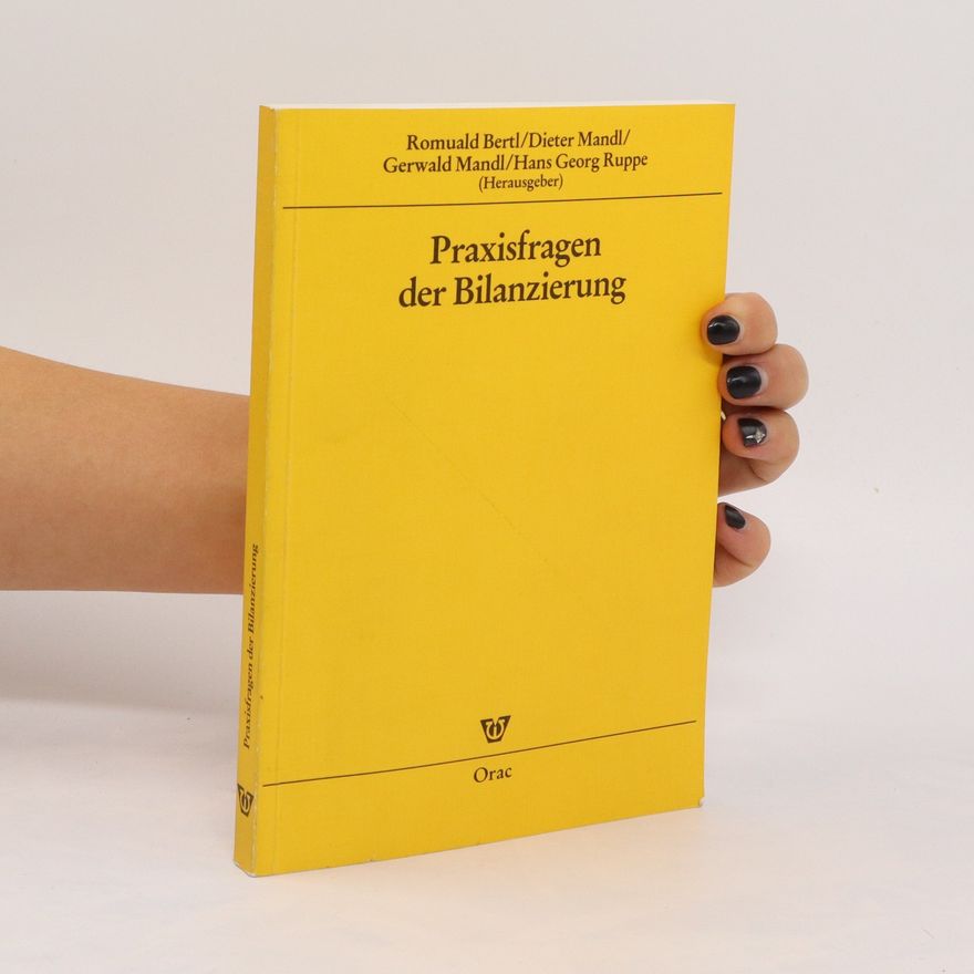 Romuald Bertl Praxisfragen der Bilanzierung