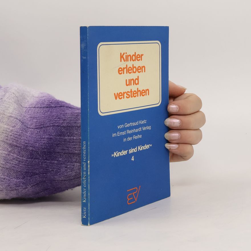 Gertraud Kietz Kinder erleben und verstehen