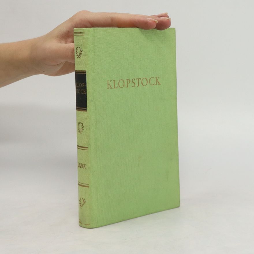 Friedrich Gottlieb Klopstock Klopstocks Werke in einem Band