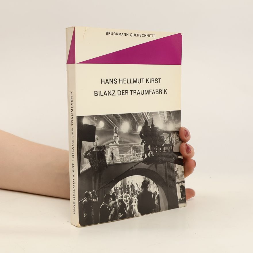 Hans Hellmut Kirst Bilanz der Traumfabrik