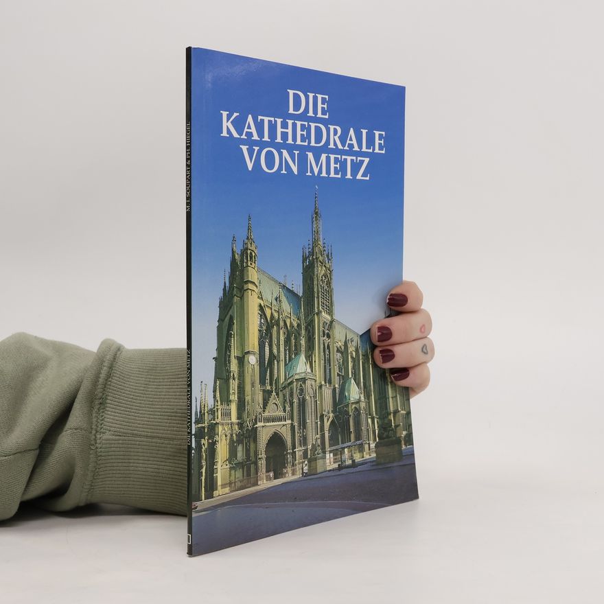 Marie Isabelle Soupart Die Kathedrale von Metz