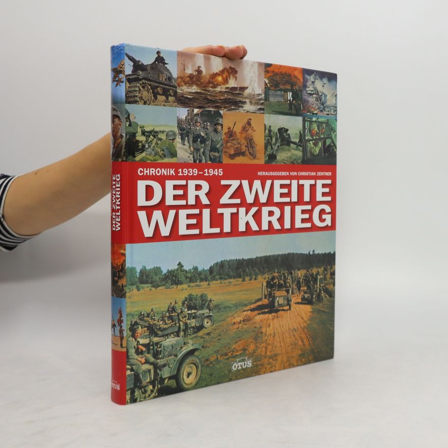 Christian Zentner Chronik 1939-1945. Der Zweiter Weltkrieg