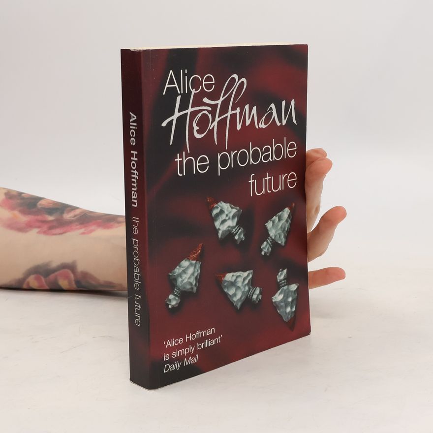 Alice Hoffman The Probable Future