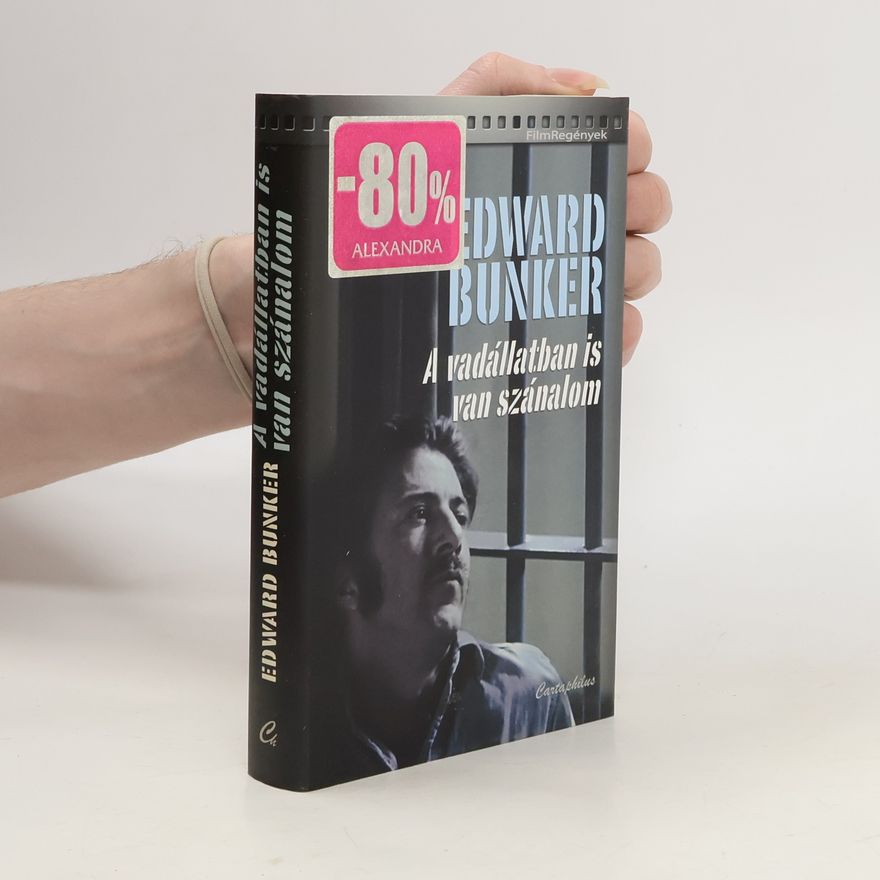 Edward Bunker A vadállatban is van szánalom