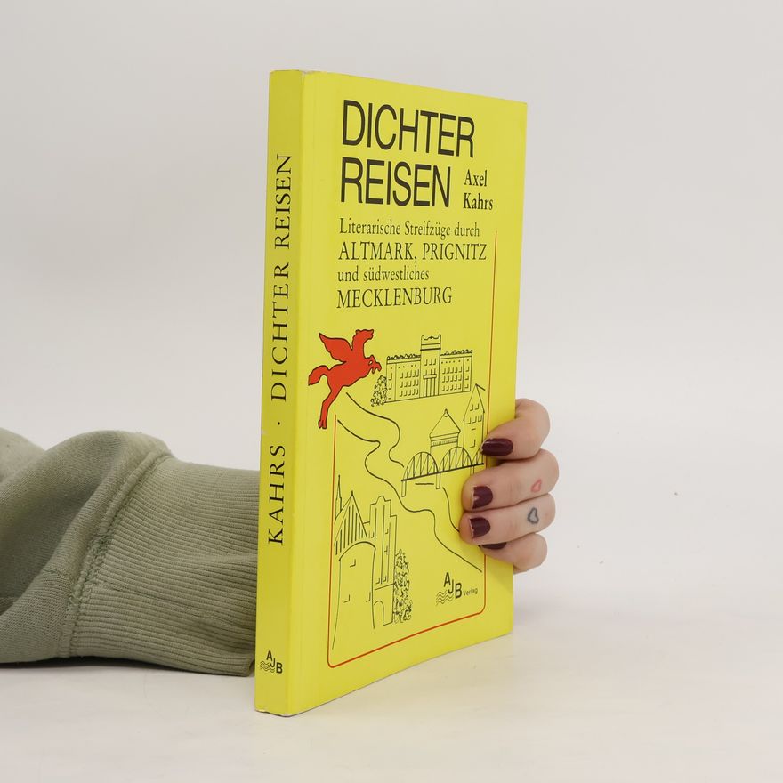 Axel Kahrs Dichter reisen