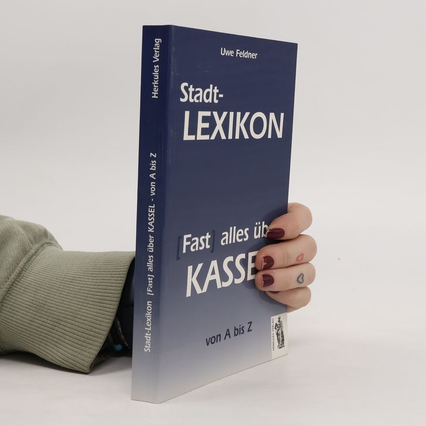 Uwe Feldner (Fast) alles über Kassel