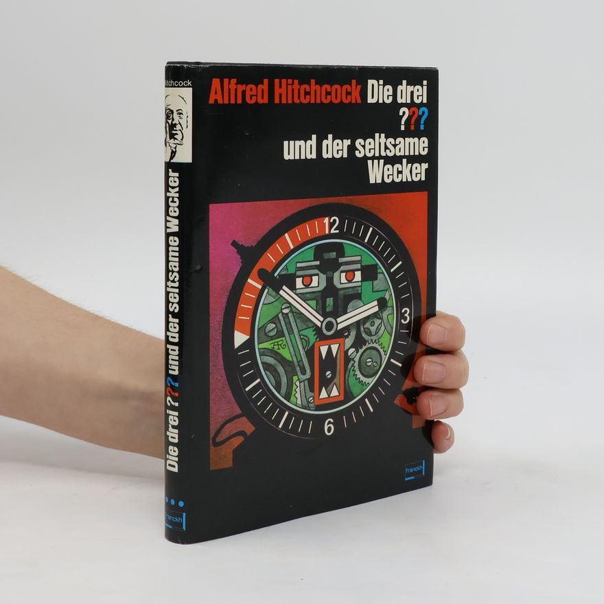 Alfred Hitchcock Alfred Hitchcock, die drei ??? und der seltsame Wecker