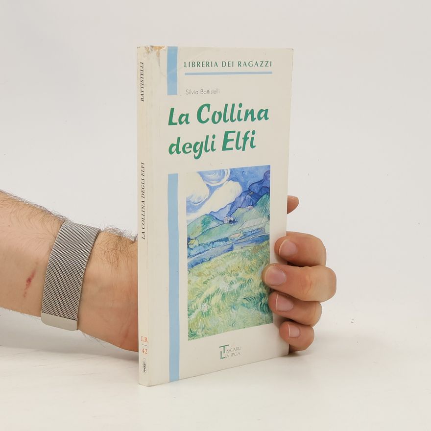 Silvia Battistelli La Collina degli Elfi